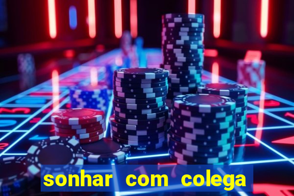 sonhar com colega de trabalho jogo do bicho